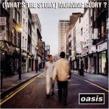 Oasis (Whats The Story) Morning Glory?